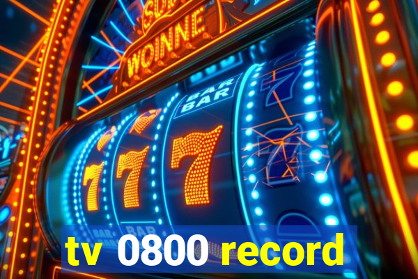 tv 0800 record